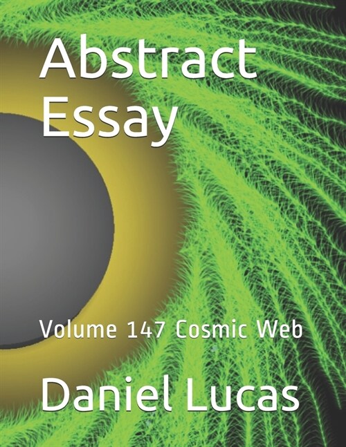 Abstract Essay: Volume 147 Cosmic Web (Paperback)