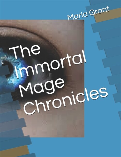 The Immortal Mage Chronicles (Paperback)