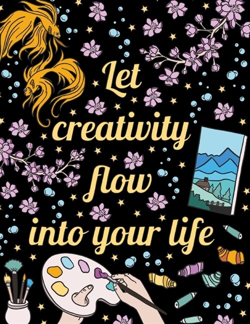 Let Creativity Flow Into Your Life: 50 Unique, Adult Coloring Book for Good Vibes, Positive Words And Design Totems Can Be Colored, Coloring Pages For (Paperback)