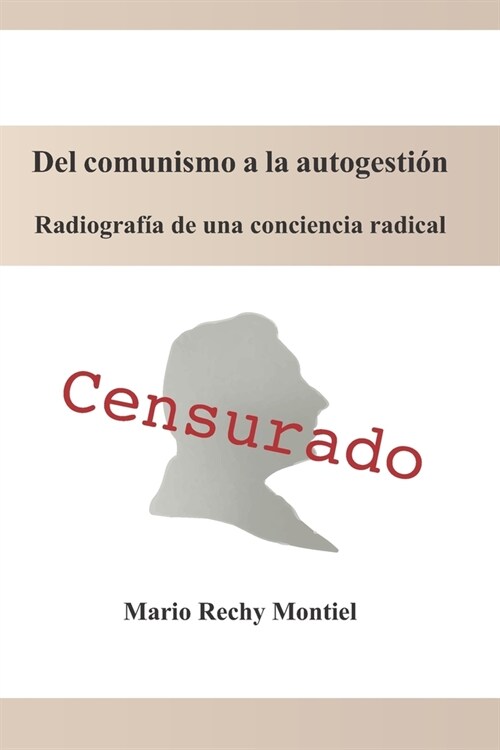 Del comunismo a la autogesti?: Radiograf? de una conciencia radical (Paperback)