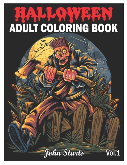 Halloween: An Adult Coloring Book Featuring Fun, Creepy and Frightful Halloween Designs for Stress Relief and Relaxation Coloring (Paperback)