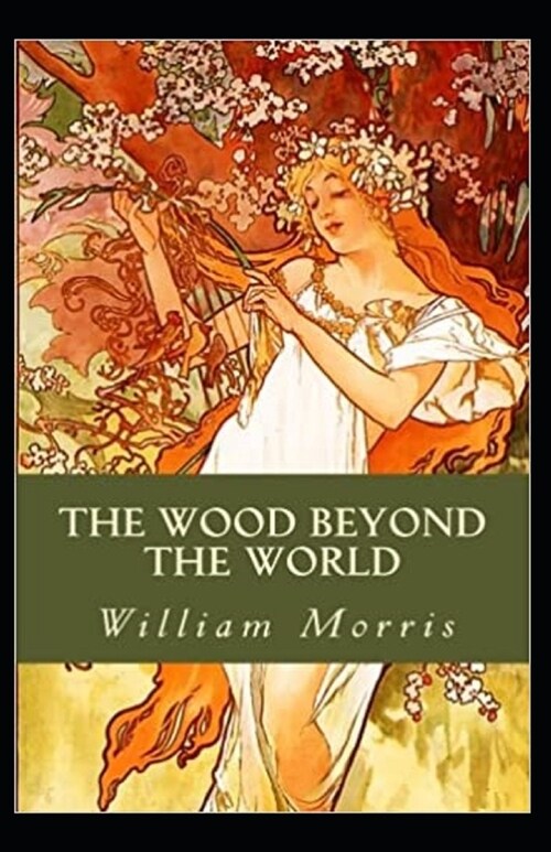 The Wood Beyond the World Annotated (Paperback)