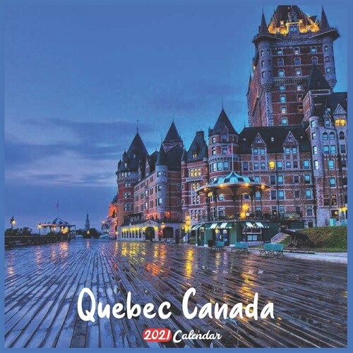 Quebec Canada 2021 Calendar: Official Quebec Canada Calendar 2021, 18 Months (Paperback)