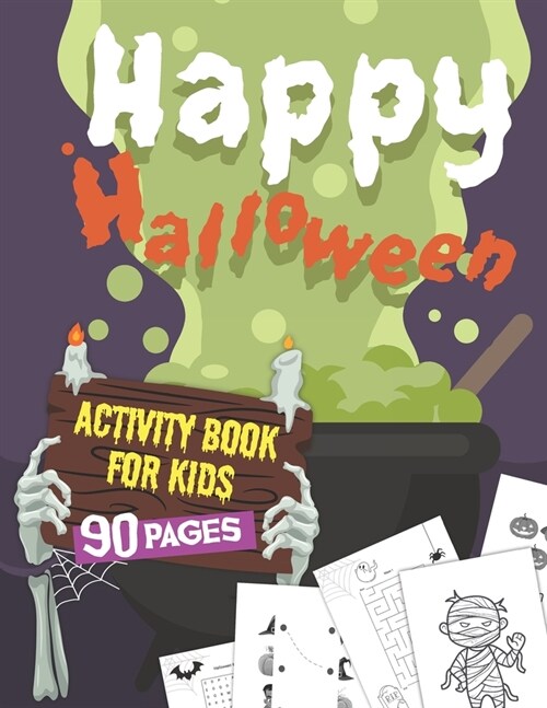 Halloween Activity Book for Kids Ages 4-8 Kindergarten: Over 90 Pages of Fun! Includes: Counting, Matching Game, Mazes, Coloring Pages, Dot to Dot, Wo (Paperback)