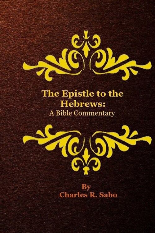 The Epistle to the Hebrews: A Bible Commentary (Paperback)