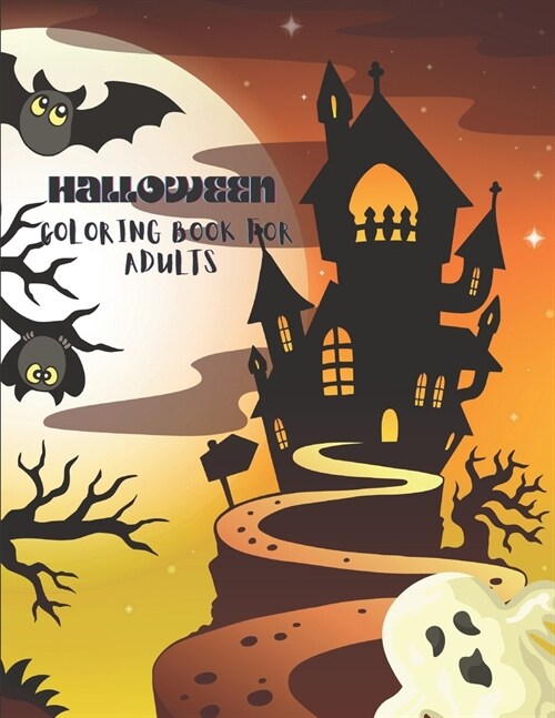 Halloween Coloring Book for Adults: Halloween Coloring Book for Adults Relaxation: 50+ Unique Designs, Witches, Jack-o-Lanterns, Haunted Houses, and M (Paperback)