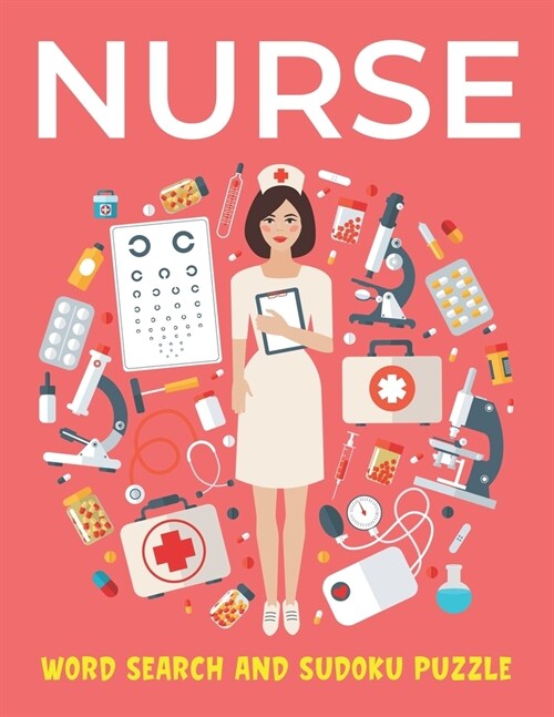 Nurse Word Search and Sudoku Puzzle: Puzzles book for Nurses (Paperback)