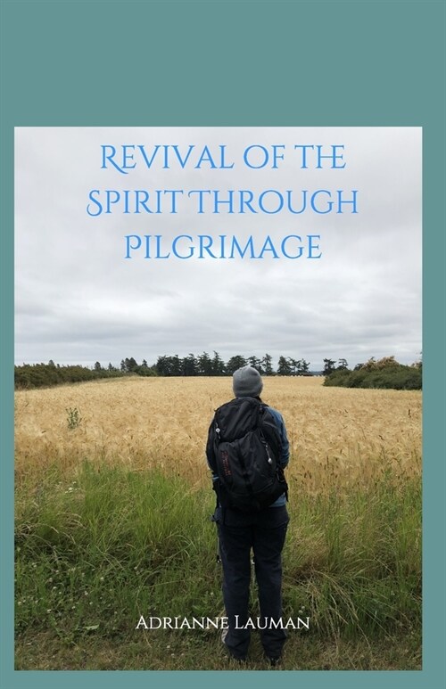 Revival of the Spirit Through Pilgrimage (Paperback)