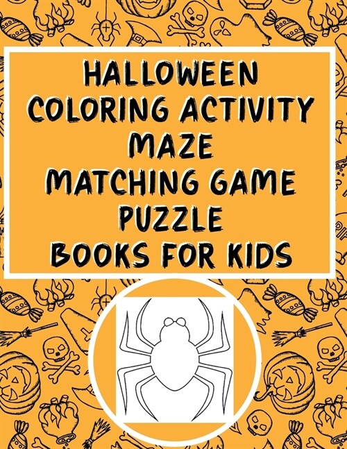 Halloween Coloring Activity Maze Matching Game Puzzle Books For Kids: Halloween Gift Coloring Book Children - Halloween Coloring Book For Kids Ages 4- (Paperback)