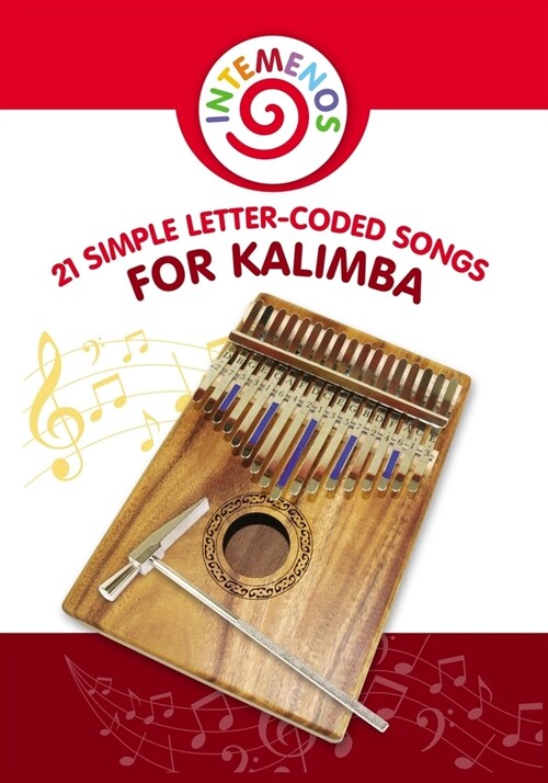 21 Simple Letter-Coded Songs for Kalimba: Kalimba Sheet Music for Beginners (Paperback)
