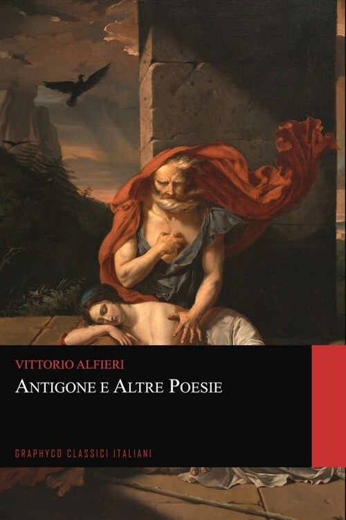 Antigone e Altre Poesie (Graphyco Classici Italiani) (Paperback)