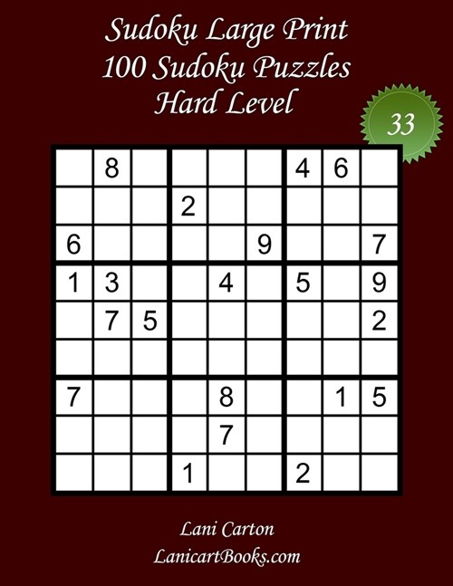 Sudoku Large Print for Adults - Hard Level - N?3: 100 Hard Sudoku Puzzles - Puzzle Big Size (8.3x8.3) and Large Print (36 points) (Paperback)