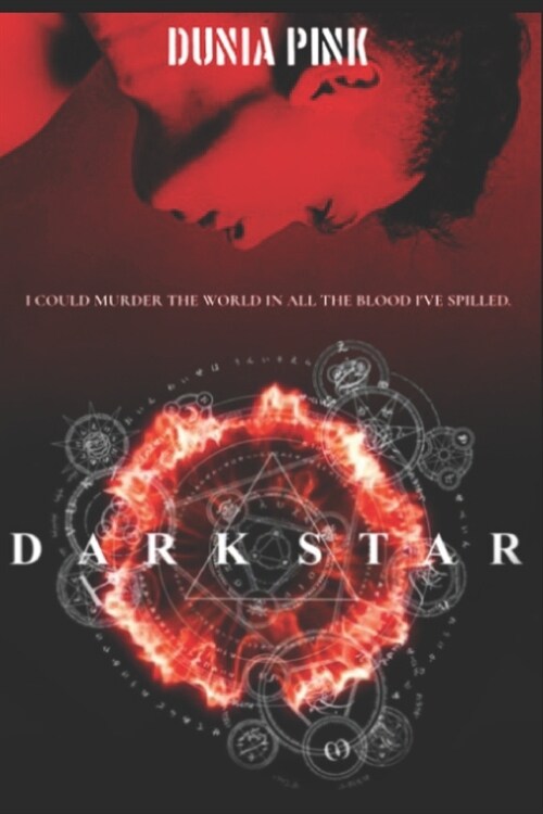 Dark Star: I could murder the world in all the blood Ive spilled. (Paperback)