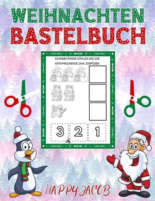 Weihnachten Bastelbuch: Das Ausschneide Bastelbuch f? Kinder - Schneiden und Kleben ab 4 Jahren - Ausschneidebuch F? Die Allerkleinsten (Paperback)