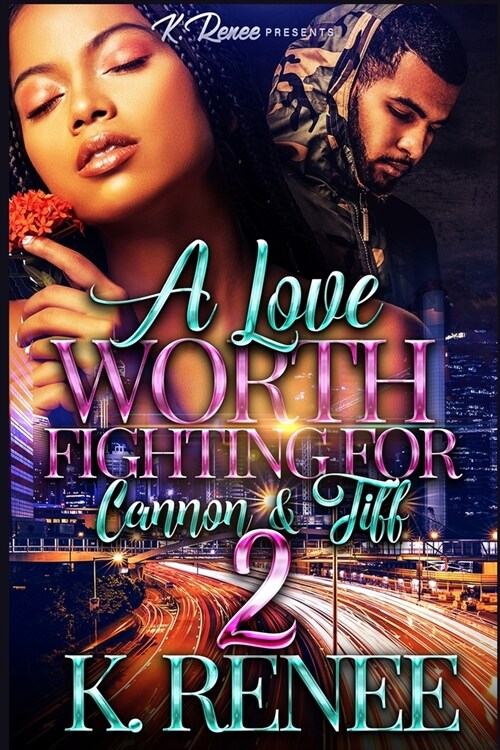 A Love Worth Fighting For: Cannon & Tiff 2 (Paperback)