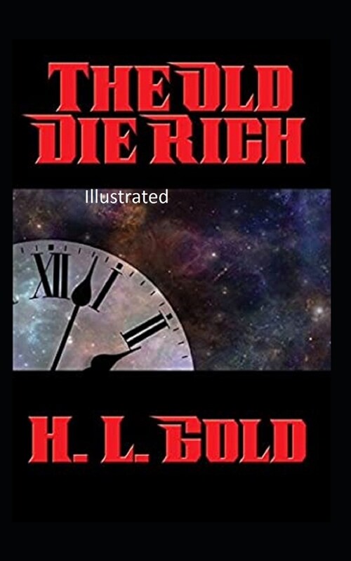The Old Die Rich Illustrated (Paperback)