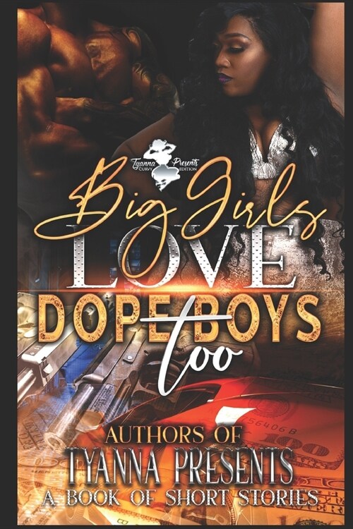 Big Girls Love Dope Boys Too (Paperback)