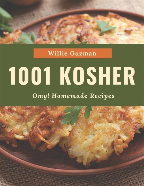 OMG! 1001 Homemade Kosher Recipes: Keep Calm and Try Homemade Kosher Cookbook (Paperback)