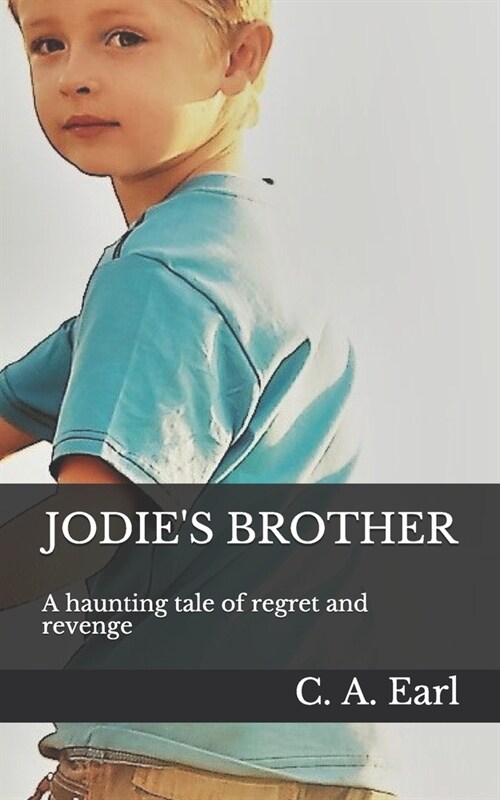 Jodies Brother: A haunting tale of regret and revenge (Paperback)