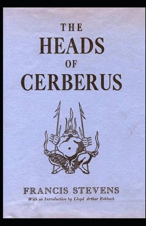 The Heads of Cerberus annotated (Paperback)