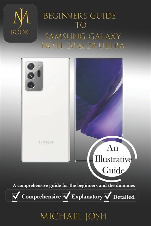 Biginers Guide to Samsung Galaxy Note 20 & 20 Ultra: A comprehensive guide for the beginners and the dummies (Paperback)