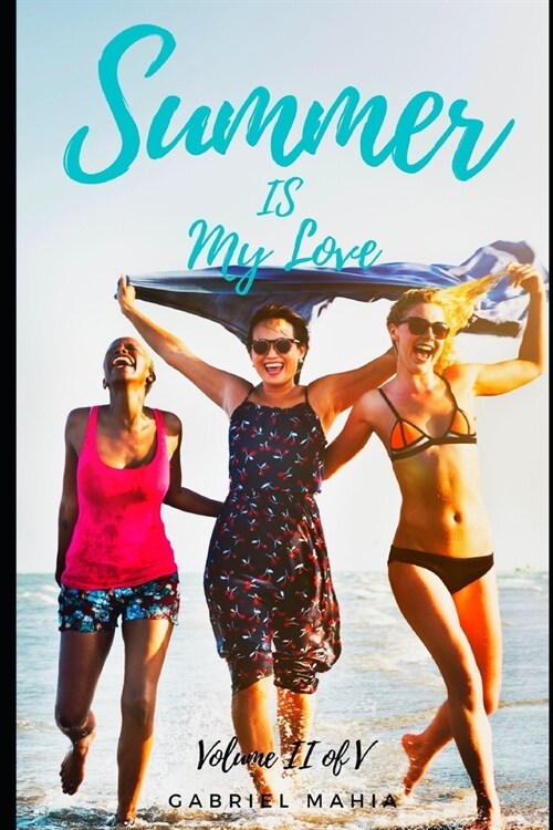 Summer IS My Love: Volume II of V (Paperback)