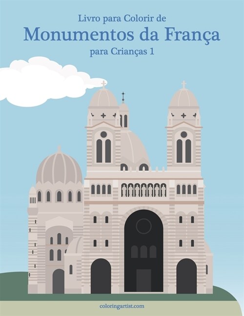 Livro para Colorir de Monumentos da Fran? para Crian?s 1 (Paperback)