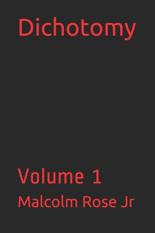 Dichotomy: Volume 1 (Paperback)