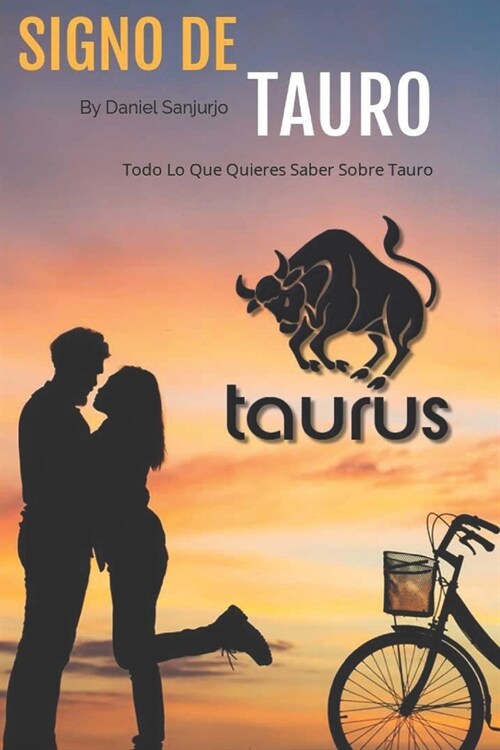 Signo De Tauro: Todo lo que necesitas saber sobre el signo de Tauro (Paperback)