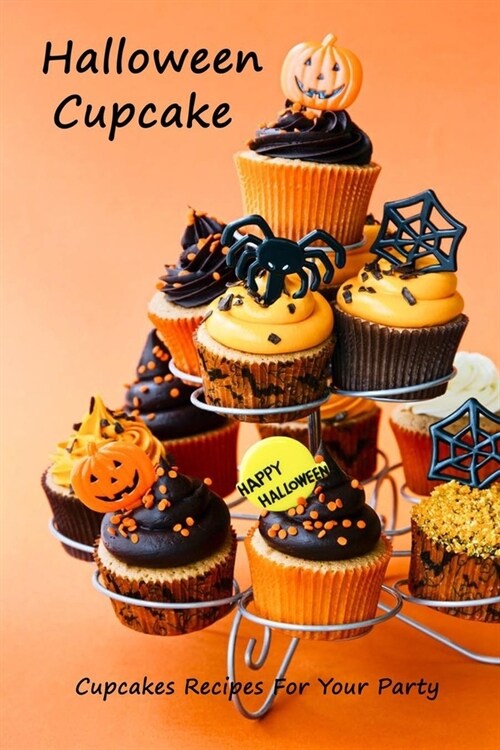 Halloween Cupcake: Cupcakes Recipes For Your Party: Gift for Holiday (Paperback)