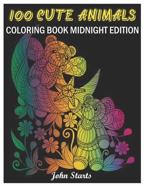 100 Cute Animals Midnight Edition: Coloring Book Midnight Edition with Cute Animals Portraits, Fun Animals Designs, and Relaxing Mandala Patterns (Paperback)