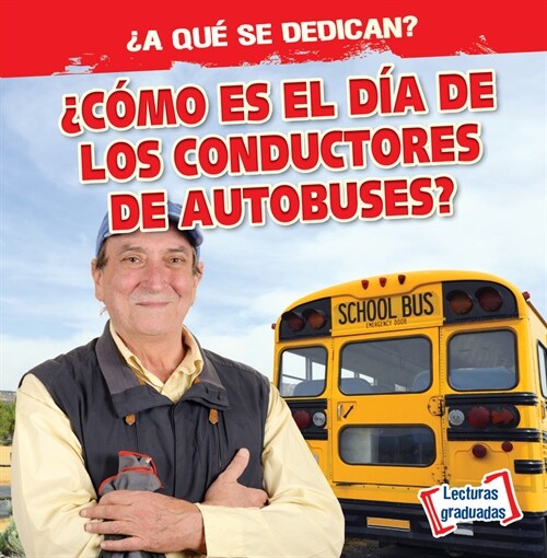 풠?o Es El D? de Los Conductores de Autobuses? (What Do Bus Drivers Do All Day?) (Library Binding)