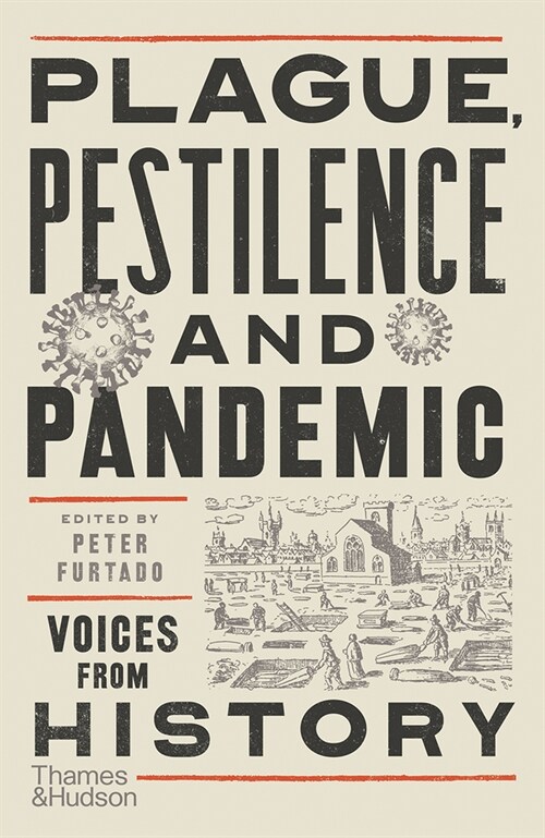 Plague, Pestilence and Pandemic : Voices from History (Paperback)