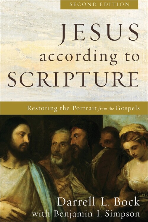 Jesus According to Scripture: Restoring the Portrait from the Gospels (Paperback, 2)
