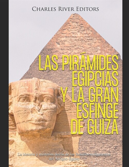 알라딘 Las pir ides egipcias y la gran Esfinge de Guiza La historia y misterios detr de los