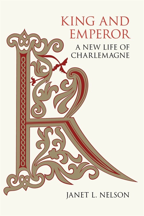 King and Emperor: A New Life of Charlemagne (Paperback)