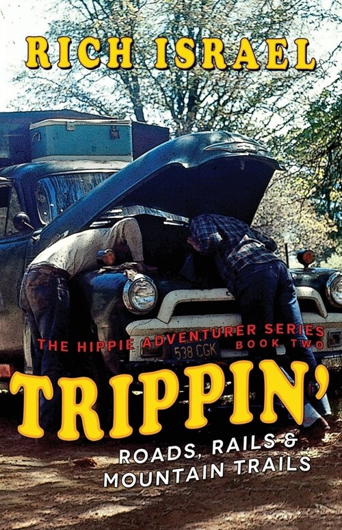 Trippin: Roads, Rails, and Mountain Trails (Paperback)