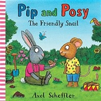 Pip and Posy: The Friendly Snail (Hardcover)