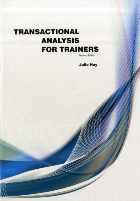 Transactional Analysis For Trainers (Paperback, 2 Revised edition)