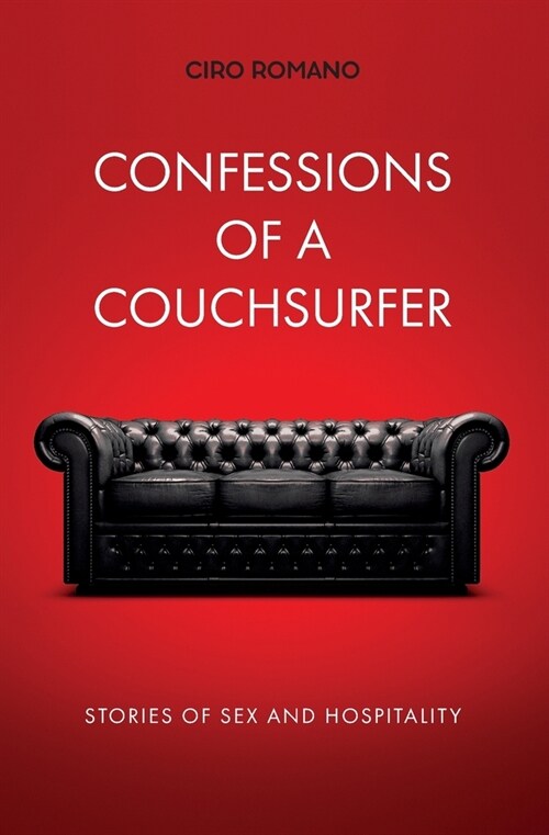 Confessions of a couchsurfer: Stories of sex and hospitality (Paperback)