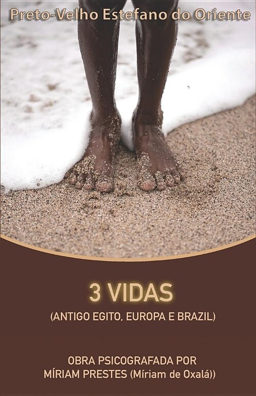 3 Vidas (Antigo Egito, Europa e Brazil) (Paperback)