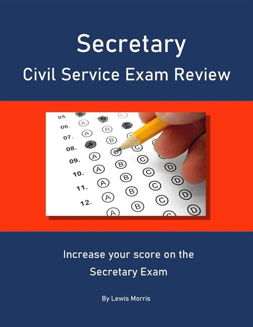 Secretary Civil Service Exam Review: Increase your score on the Secretary Exam (Paperback)