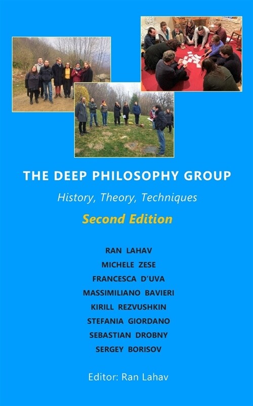 The Deep Philosophy Group (2nd edition): History, Theory, Techniques (Paperback)