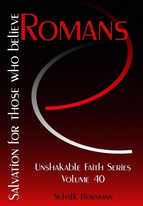 Romans: Salvation for those who believe (Paperback)