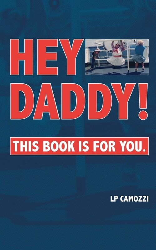 Hey Daddy!: This Book Is For You. (Paperback)