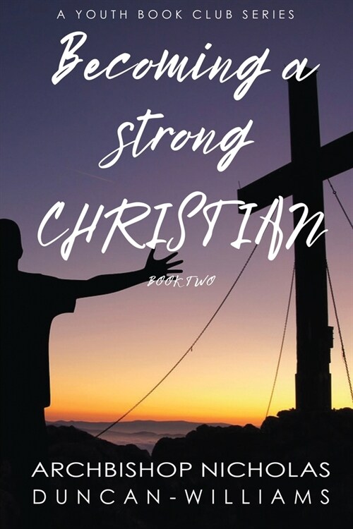 Becoming a Strong Christian (Paperback)