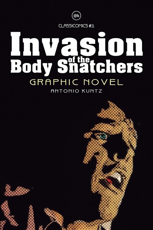 Invasion of the Body Snatchers: Graphic Novel (Paperback)