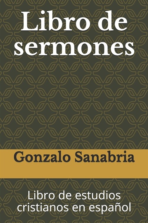 Libro de sermones: Libro de estudios cristianos en espa?l (Paperback)