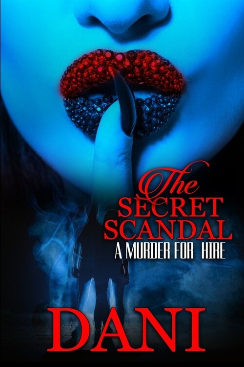 The Secret Scandal: A Murder for Hire (Paperback)