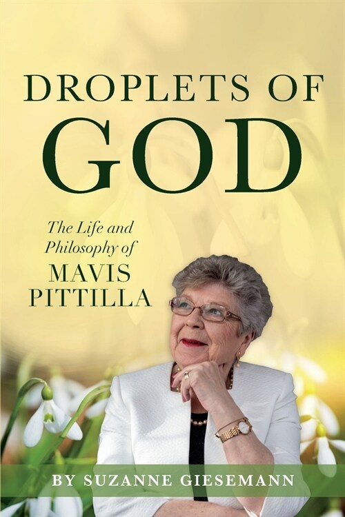 Droplets of God: The Life and Philosophy of Mavis Pittilla (Paperback)